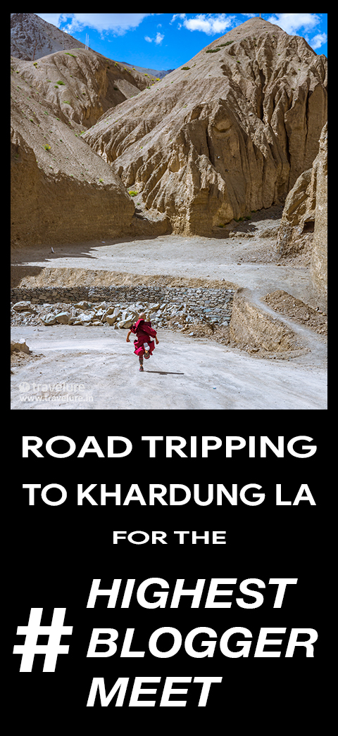 Road Tripping to Khardung La for the #HighestBloggerMeet