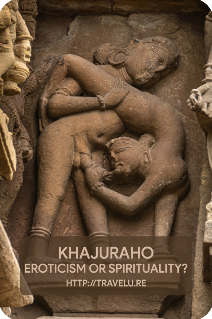 These sculptures have attracted epithets like erotic, pornographic, sensual, and more, but their presence around the temple walls reflect a basic human instinct. These depictions embrace the basal, natural, and sometimes, the unnatural acts as part of human existence. - Khajuraho - Eroticism or Spirituality? - Travelure ©