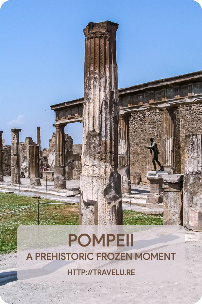 It was a hot summer day, the temperature hovering around 35°C. When a fellow traveller complained of the heat, our guide was quick to point out the residents of Pompeii faced 20 times the heat on a fateful day in 1st century CE. - Pompeii - A Prehistoric Frozen Moment - Travelure ©