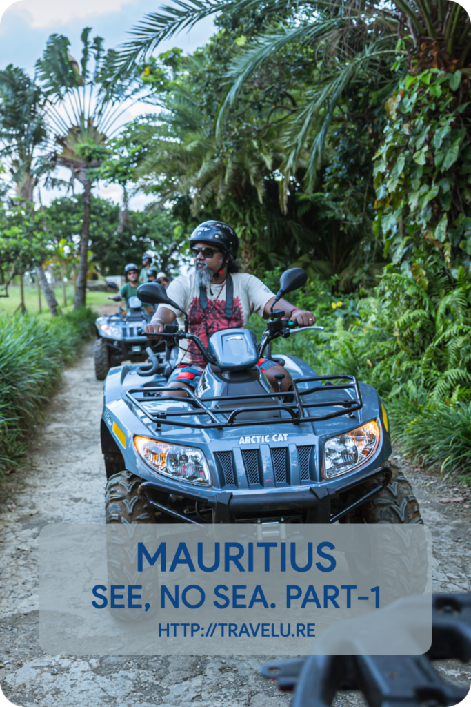 I was all set for the utter predictability of an Island holiday - lazing around on the beach, sipping a fruity cocktail, indulging in some seafood fine-dining, beer by the poolside... - Mauritius - See? No Sea! Part-1 - Travelure ©