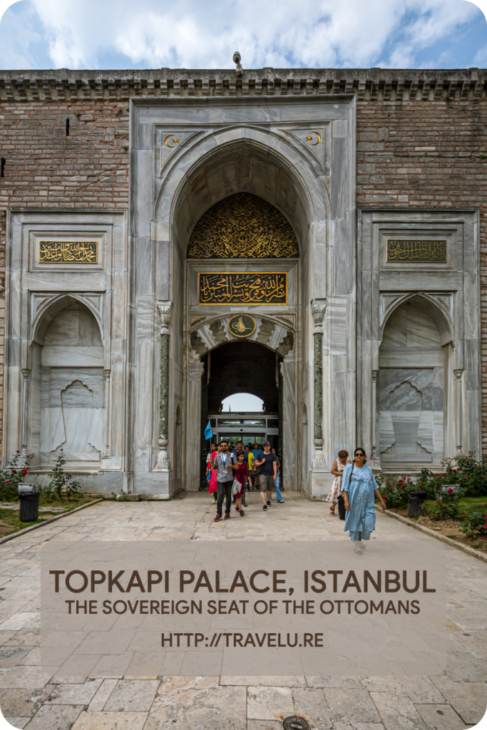 The Turkish phrase ‘to live in a golden cage’ originated from this practice of confining the princes. - Topkapi Palace - The Sovereign Seat of the Ottomans - Travelure ©