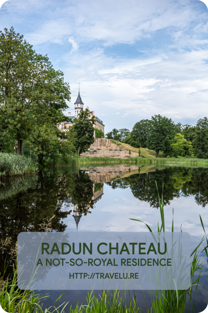 The shore offers places where you look at one of the most romantic castles and see its reflection in the water. - Radun Chateau - A Not-So-Royal Residence - Travelure ©